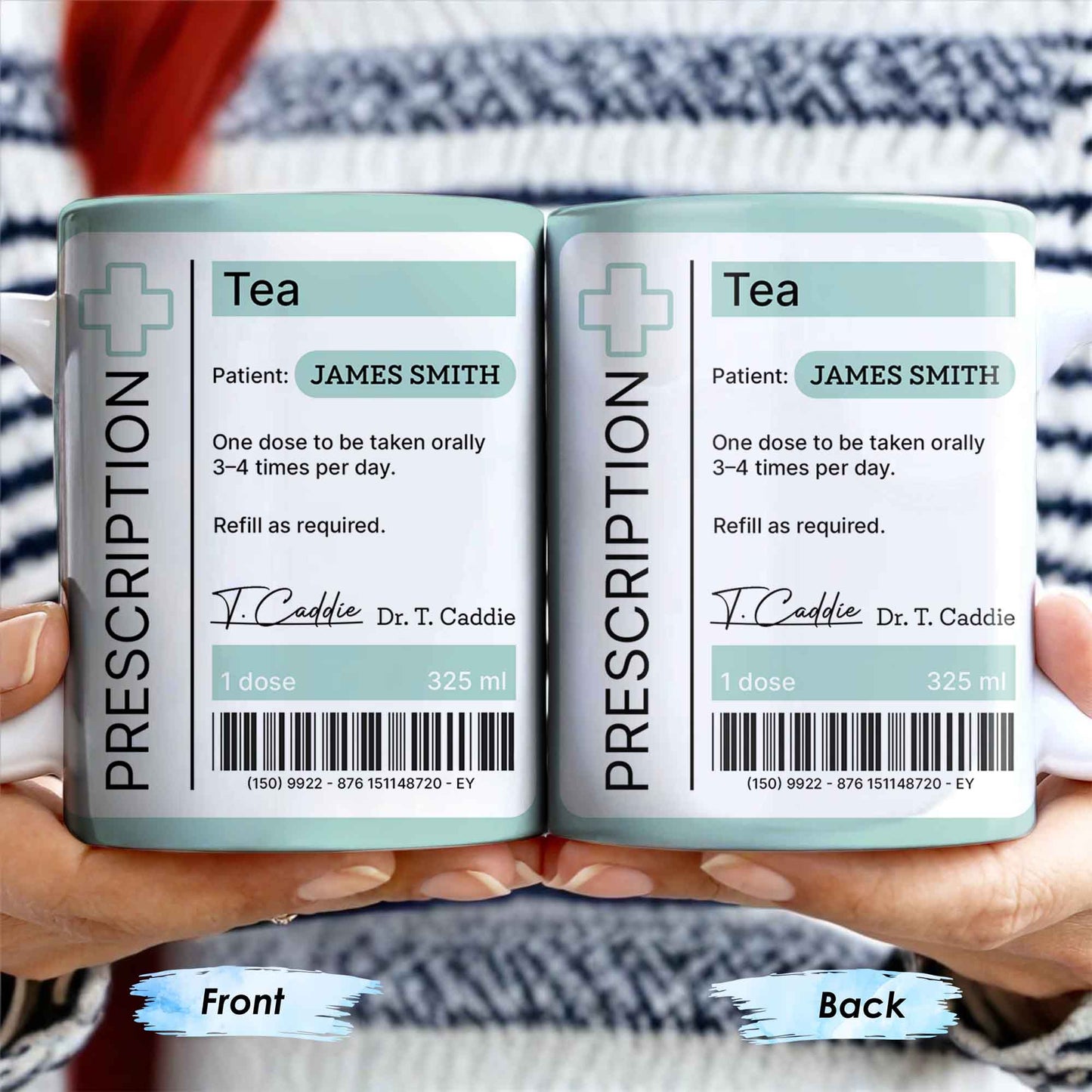 Prescription Tea, One Dose To Be Taken 3-4 Times Per Day - Personalized Custom Coffee Mug - DOC038_MG