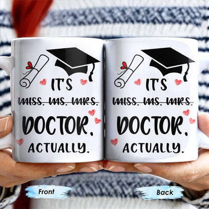 It's Miss Doctor Actually With Graduation Cap and Hearts - Personalized Custom Coffee Mug - DOC044_MG