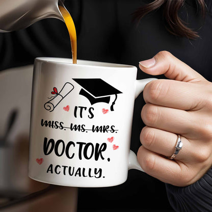 It's Miss Doctor Actually With Graduation Cap and Hearts - Personalized Custom Coffee Mug - DOC044_MG