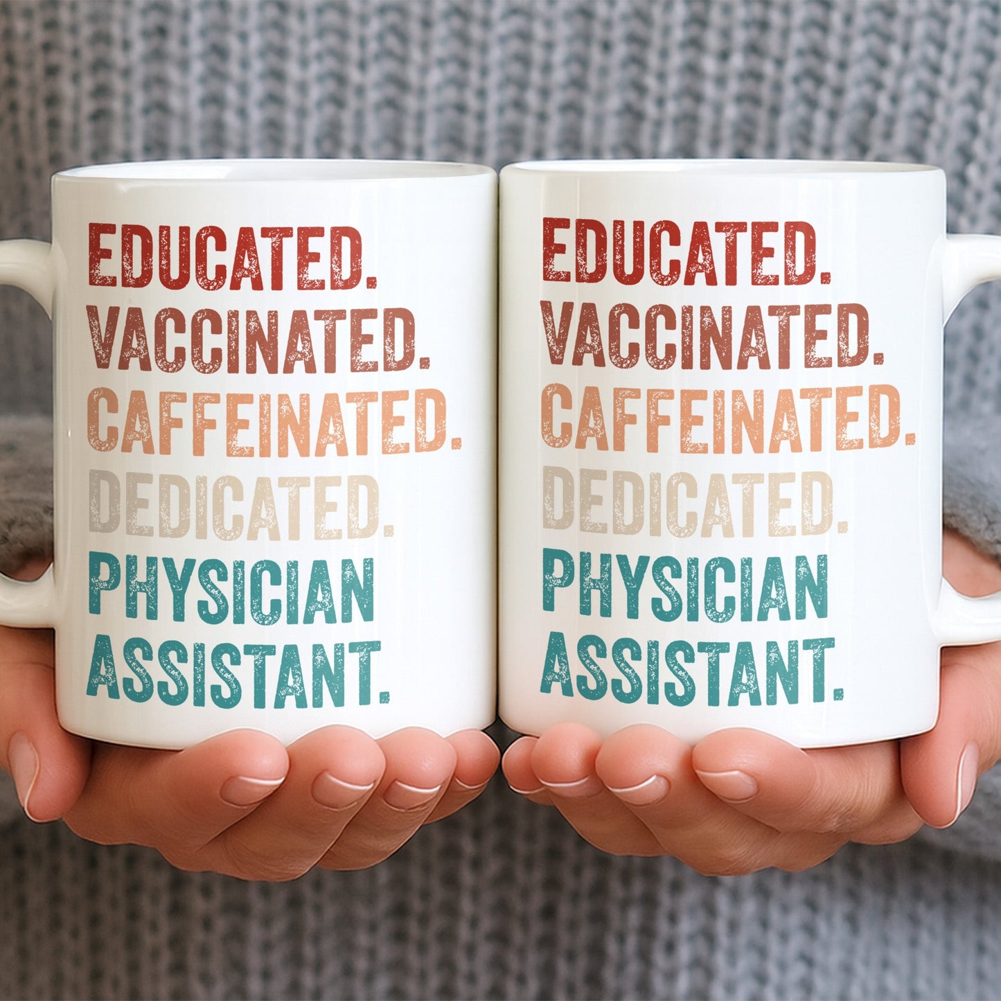 Educated Vaccinated Caffeinated Dedicated Physician Assistant - Personalized Custom Coffee Mug - DOC081_MG