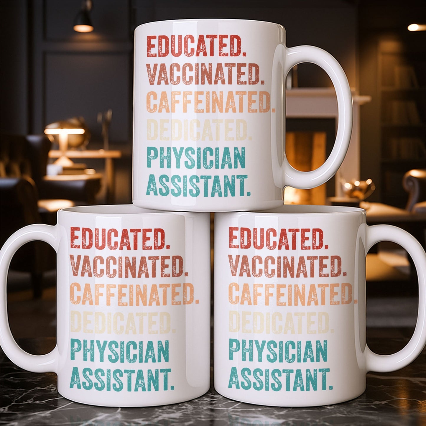 Educated Vaccinated Caffeinated Dedicated Physician Assistant - Personalized Custom Coffee Mug - DOC081_MG