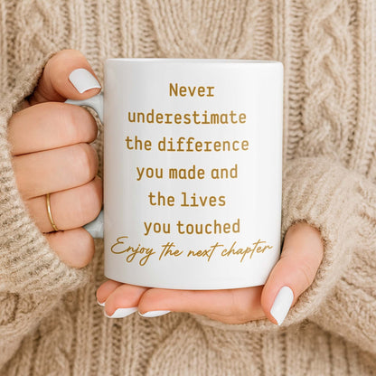 Never Underestimate The Difference You Made - Personalized Custom Coffee Mug - DOC088_MG