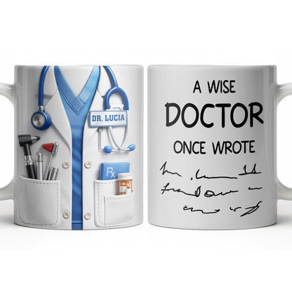 A Wise Doctor Once Wrote Medical Essentials - Personalized Custom Coffee Mug - DOC096_MG