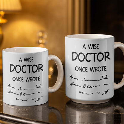 A Wise Doctor Once Wrote Medical Essentials - Personalized Custom Coffee Mug - DOC096_MG