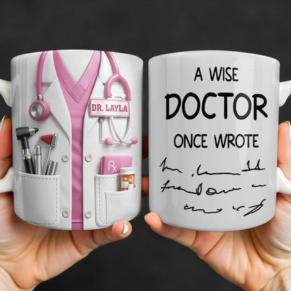 A Wise Doctor Once Wrote Medical Essentials - Personalized Custom Coffee Mug - DOC096_MG