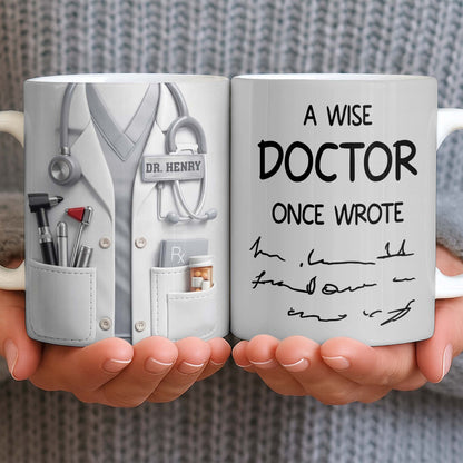 A Wise Doctor Once Wrote Medical Essentials - Personalized Custom Coffee Mug - DOC096_MG