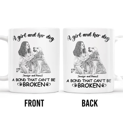 Girl And Dog Bond That Can't Be Broken - Personalized Custom Coffee Mug - DOG018_MG
