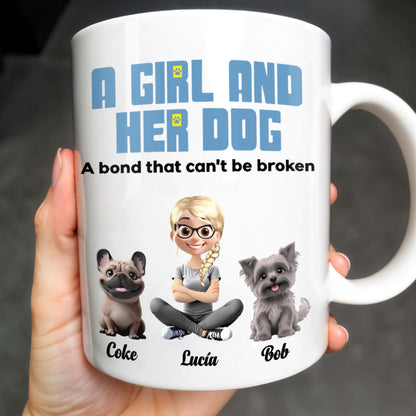 A Girl And Her Dog A Bond That Can't Be Broken, Girl and Dogs - Personalized Custom Coffee Mug - DOG025_MG