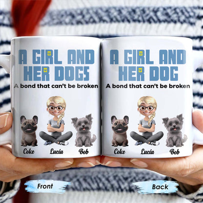A Girl And Her Dog A Bond That Can't Be Broken, Girl and Dogs - Personalized Custom Coffee Mug - DOG025_MG