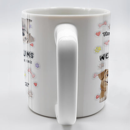 We Lick Our Bums And Then Lick Your Face, Dogs and Paws - Personalized Custom Coffee Mug - DOG037_MG