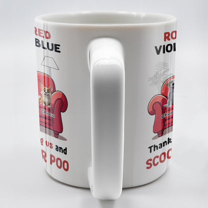 Roses Are Red Violets Are Blue Thanks Dad For Feeding Us, Dogs And Person - Personalized Custom Coffee Mug - DOG039_MG