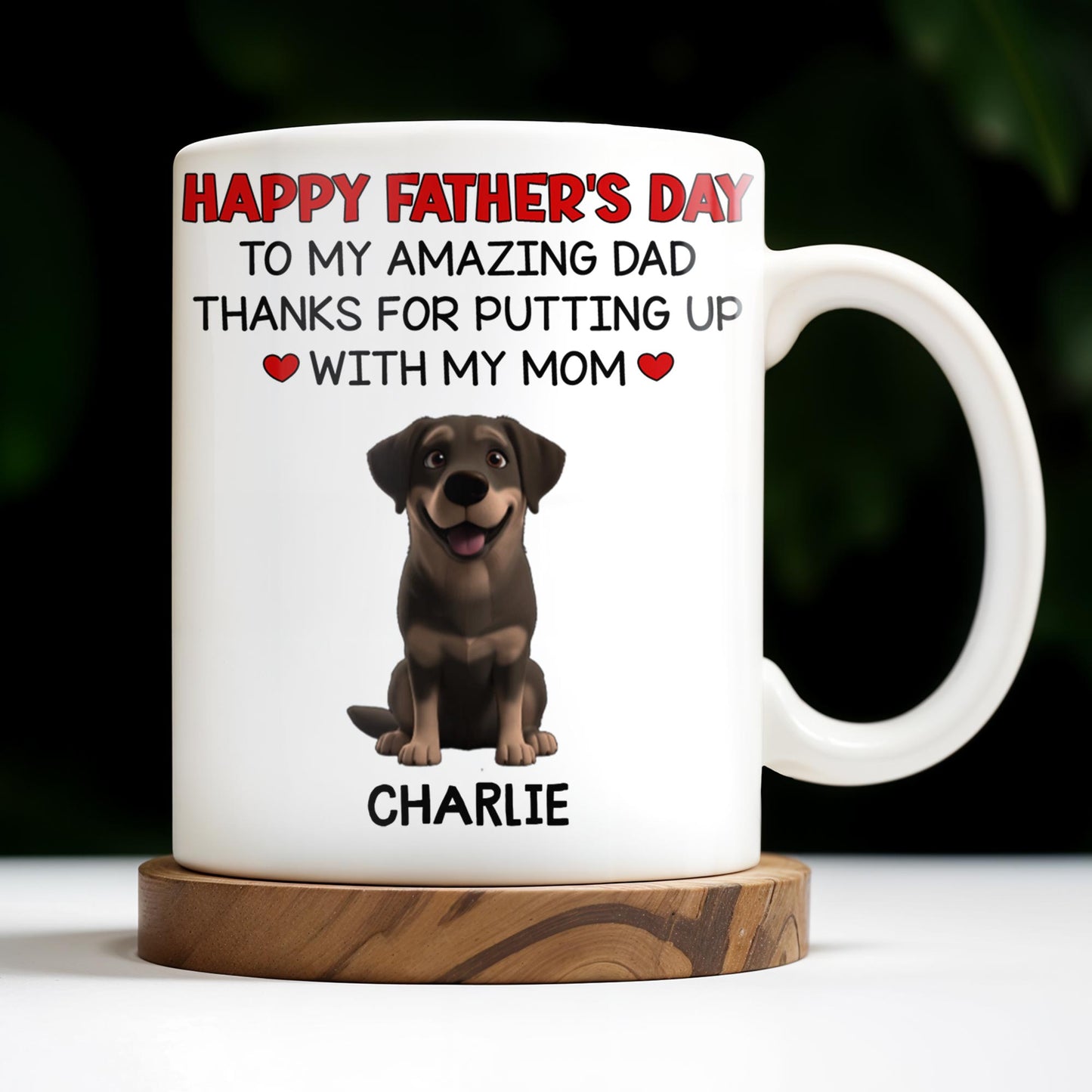 Happy Father's Day To My Amazing Dad Thanks For Putting Up With My Mom, Dog - Personalized Custom Coffee Mug - DOG041_MG
