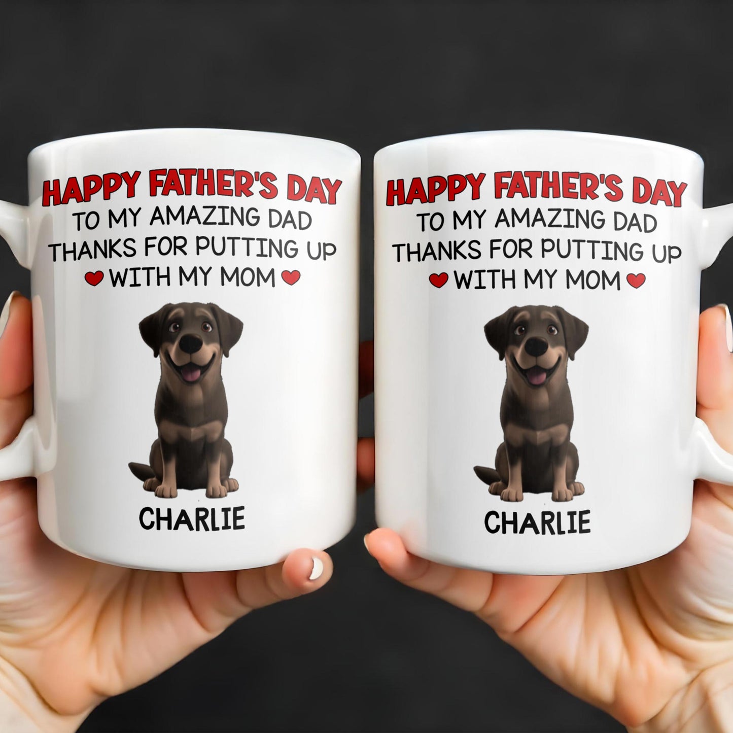 Happy Father's Day To My Amazing Dad Thanks For Putting Up With My Mom, Dog - Personalized Custom Coffee Mug - DOG041_MG