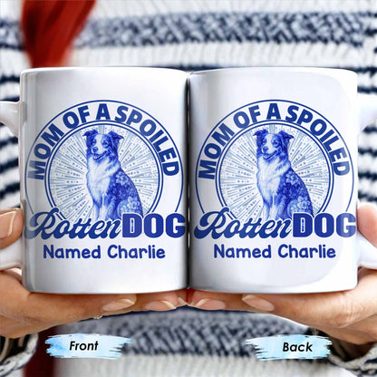 Mom Of A Spoiled Rotten Dog with Floral Pattern - Personalized Custom Coffee Mug - DOG058_MG