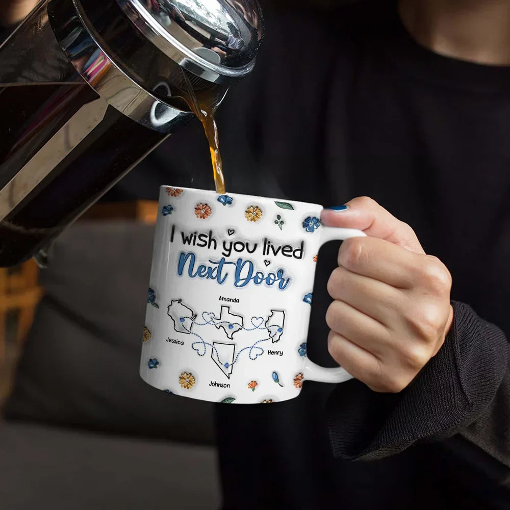 I Wish We Lived Closer - 3D Inflated Effect Printed Mug, Personalized White Edge-to-Edge Mug