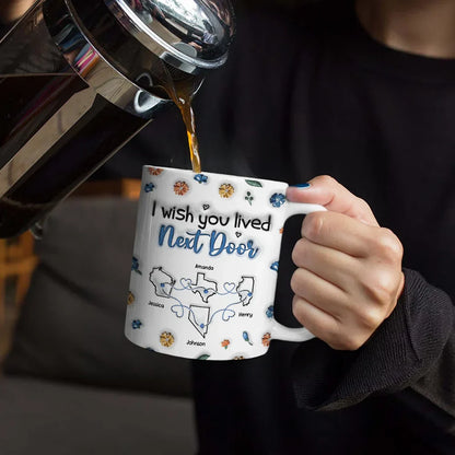 I Wish We Lived Closer - 3D Inflated Effect Printed Mug, Personalized White Edge-to-Edge Mug