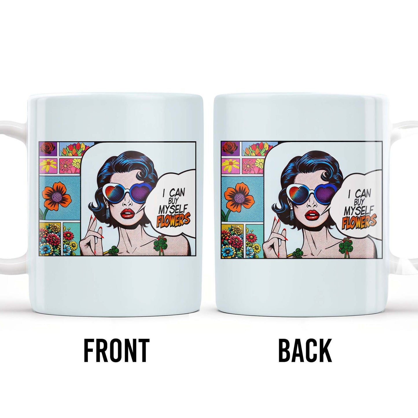 I Can Buy Myself Flowers Mug With Comic Girl And Floral Design - Personalized Custom Coffee Mug - DTG003_MG