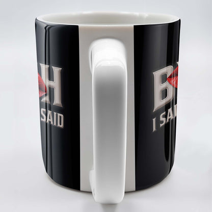 Bold Red Lips With Assertive Quote Mug - Personalized Custom Coffee Mug - DTG004_MG