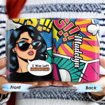 I Was Left Unsupervised Comic Pop Art Style Mug - Personalized Custom Coffee Mug - DTG005_MG
