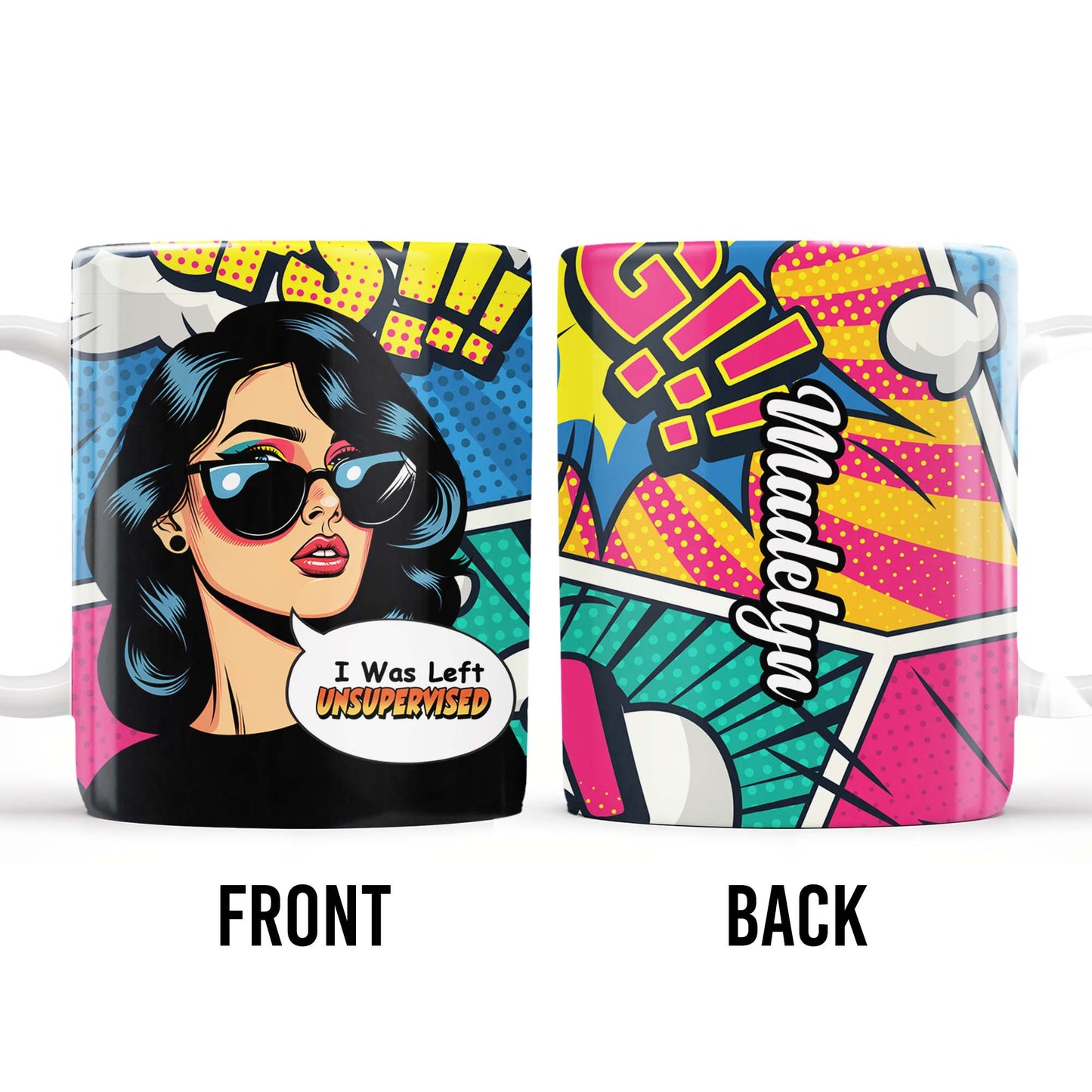 I Was Left Unsupervised Comic Pop Art Style Mug - Personalized Custom Coffee Mug - DTG005_MG
