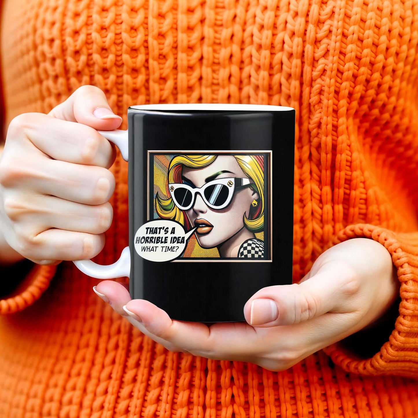 That's A Horrible Idea What Time Comic Style Mug - Personalized Custom Coffee Mug - DTG007_MG