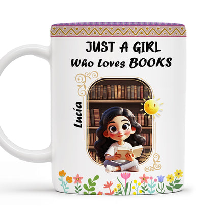 Just A Girl Who Loves Books With Flowers And Happy Sun Design - Personalized Custom Coffee Mug - DTG013_MG