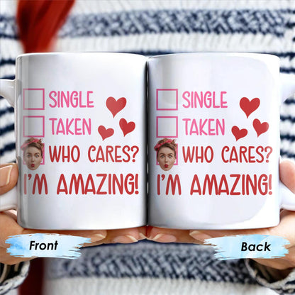 Single Taken Who Cares I'm Amazing With Checkboxes And Hearts - Personalized Custom Coffee Mug - DTG020_MG