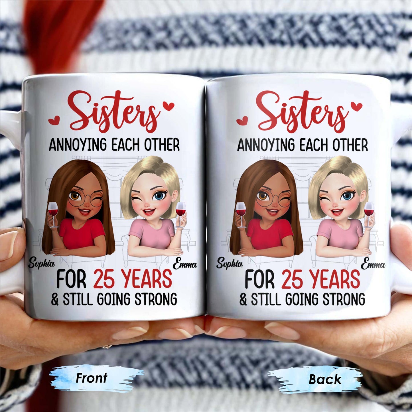Sisters Annoying Each Other For Years & Still Going Strong - Personalized Custom Coffee Mug - DTG042_MG