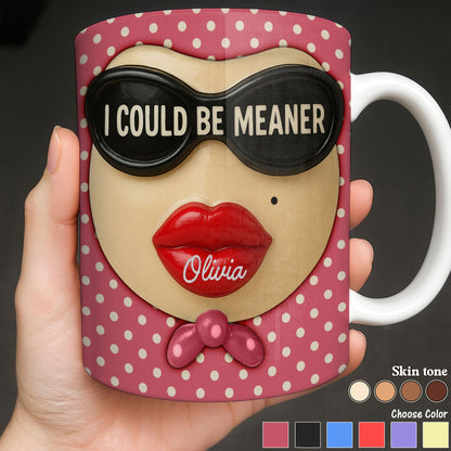 I Could Be Meaner, Lips and Sunglasses - Personalized Custom Coffee Mug - DTG067_MG