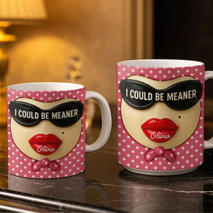 I Could Be Meaner, Lips and Sunglasses - Personalized Custom Coffee Mug - DTG067_MG