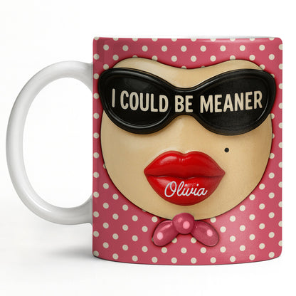 I Could Be Meaner, Lips and Sunglasses - Personalized Custom Coffee Mug - DTG067_MG