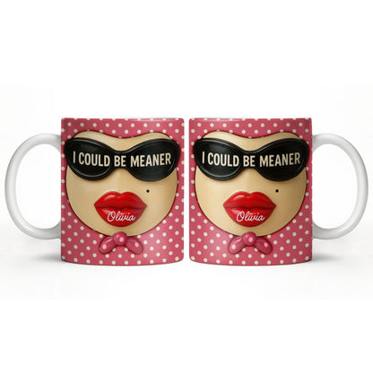 I Could Be Meaner, Lips and Sunglasses - Personalized Custom Coffee Mug - DTG067_MG