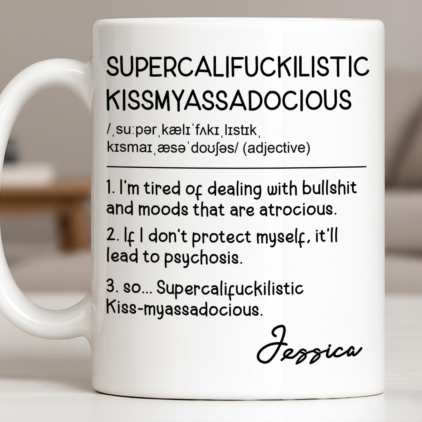 Supercalif*ckilistic Kissmyassadocious Mug - Personalized Custom Coffee Mug - DTG074_MG