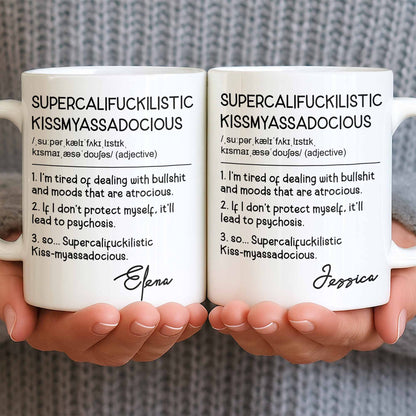 Supercalif*ckilistic Kissmyassadocious Mug - Personalized Custom Coffee Mug - DTG074_MG