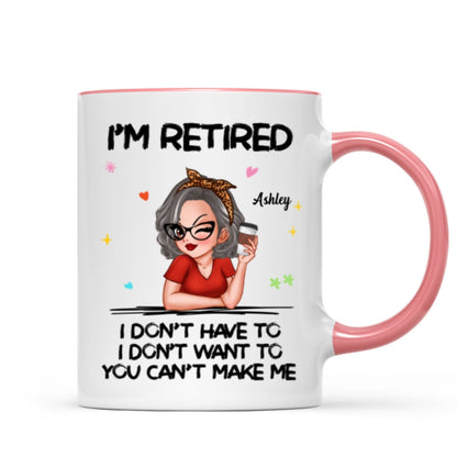 I'm Retired You Can't Make Me Personalized Mug, Funny 2025 Retirement Gift