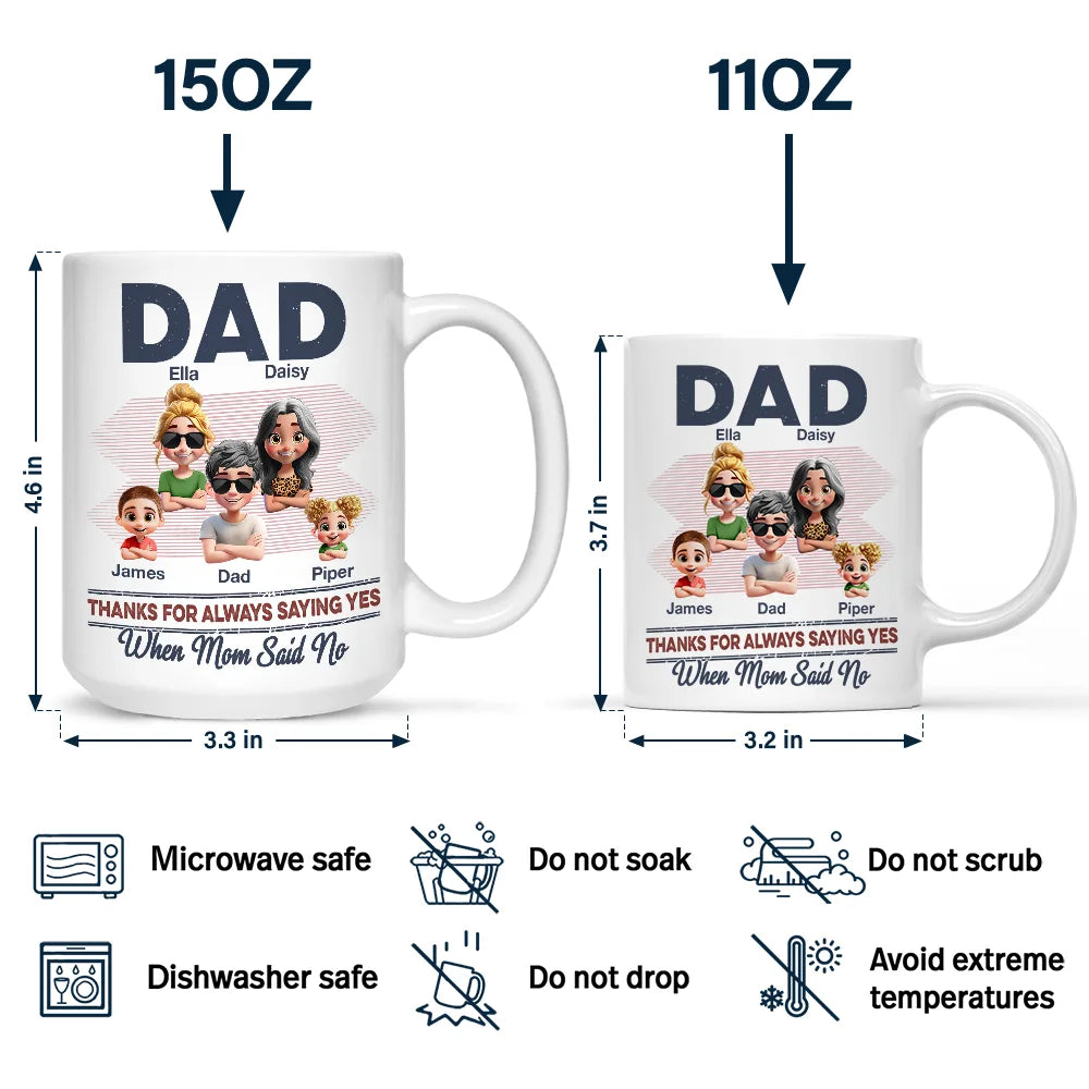 Dad Thanks For Always Saying Yes - Personalized Mug