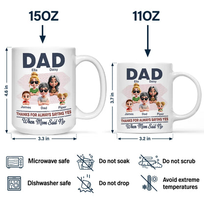 Dad Thanks For Always Saying Yes - Personalized Mug