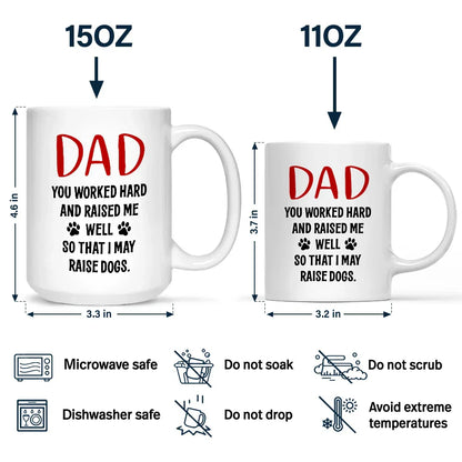 Dad You Work Hard And Raise Me Well - Personalized Mug