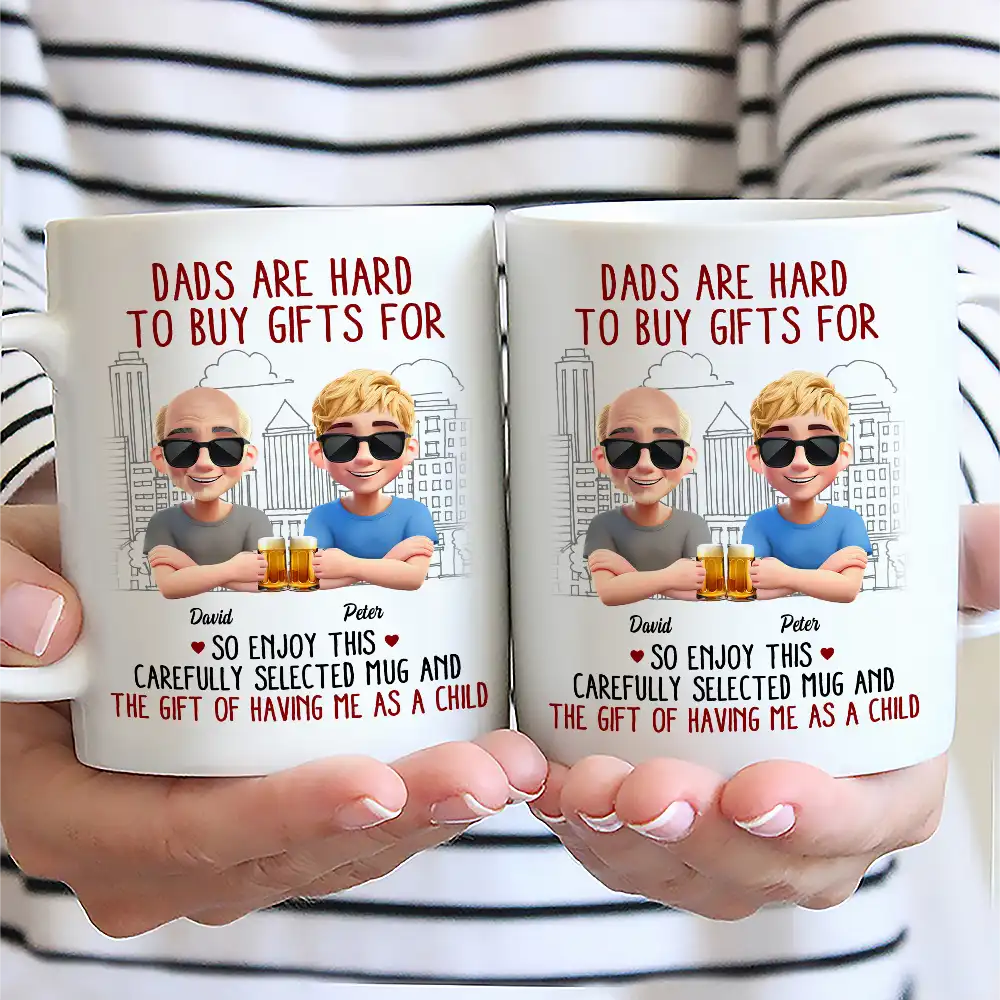 Dads Are Hard To Buy Gifts For - Personalized Mug
