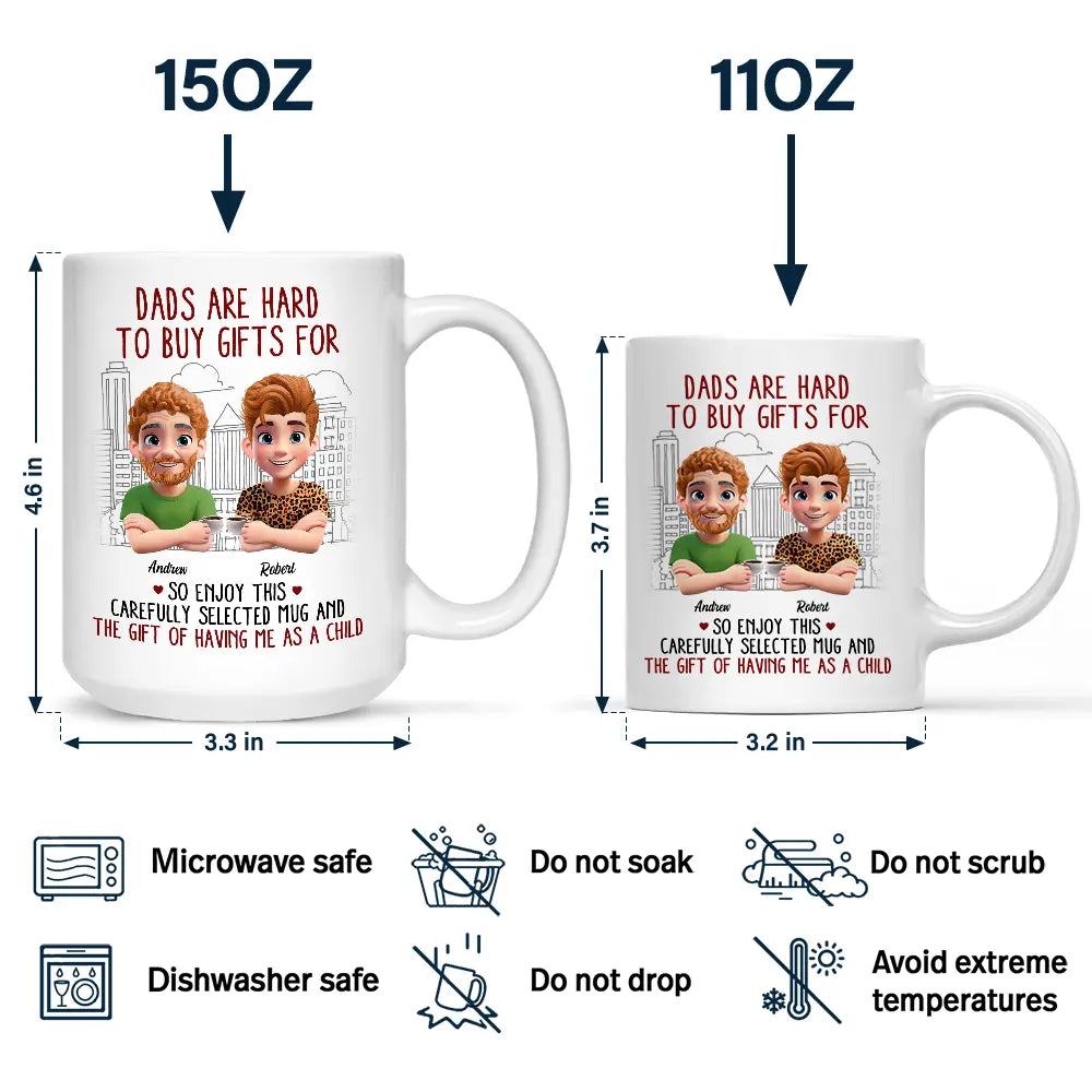 Dads Are Hard To Buy Gifts For - Personalized Mug