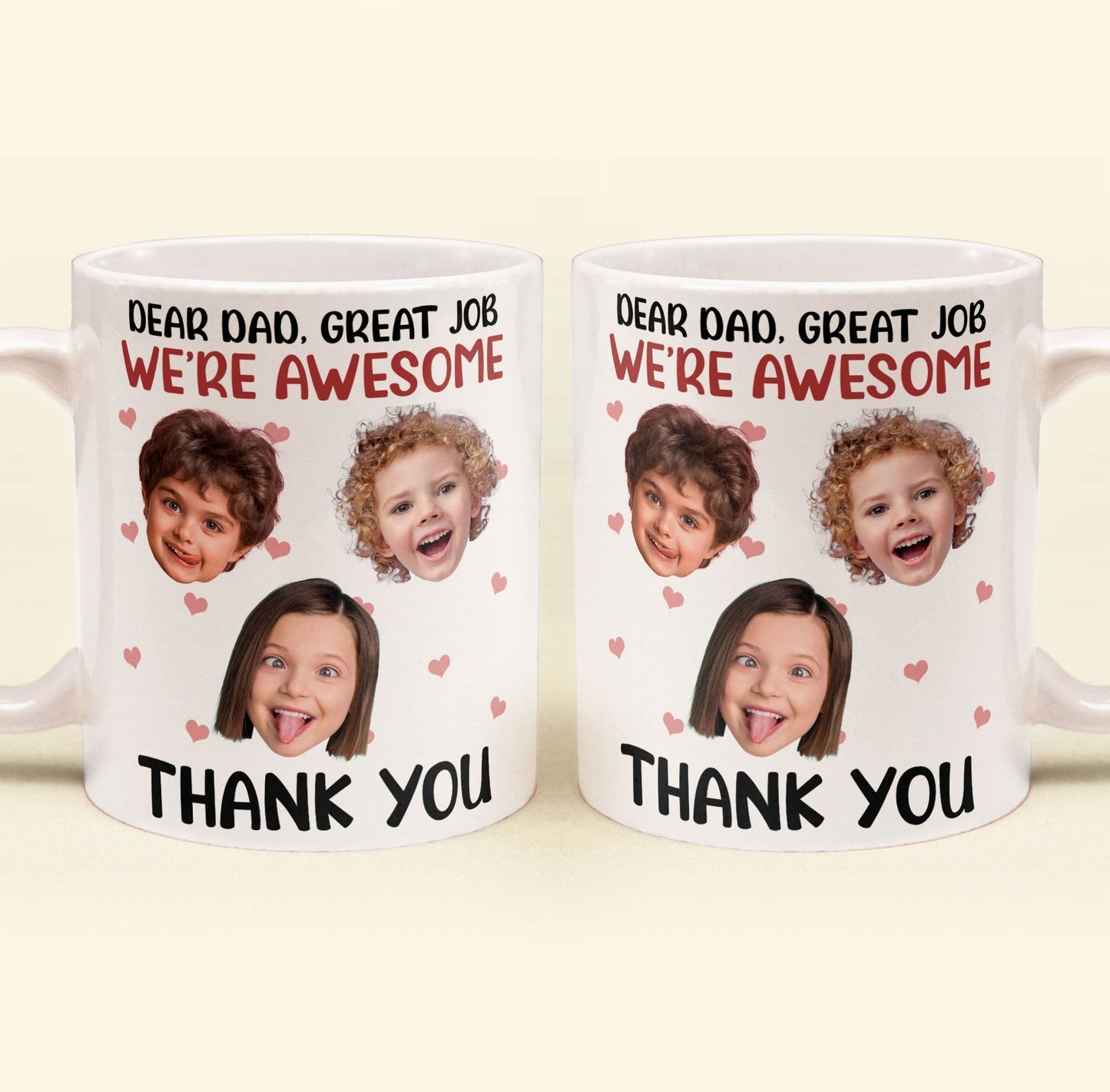 Dear Dad, Great Job - Personalized Photo Mug