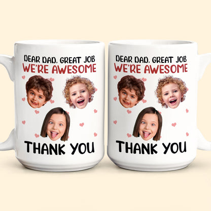 Dear Dad, Great Job - Personalized Photo Mug