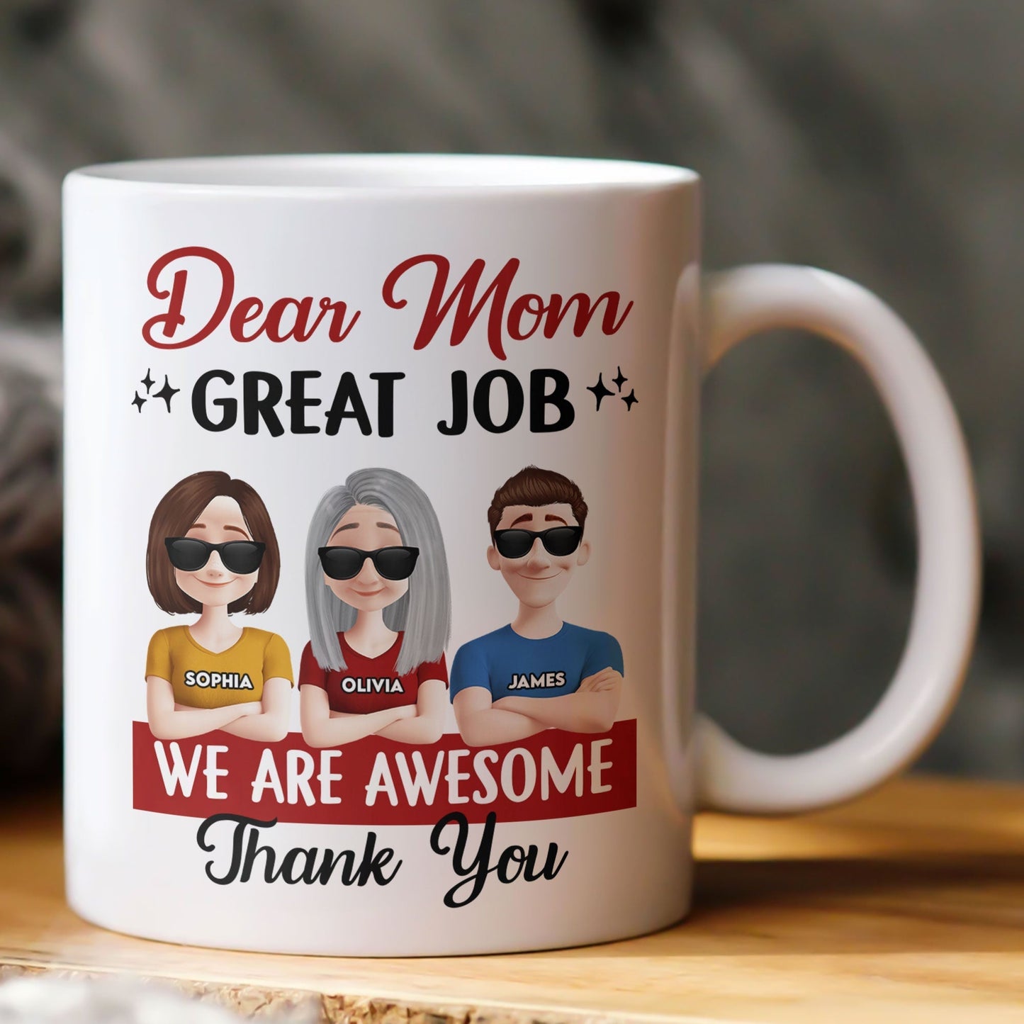 Funny Mom Coffee Mug Dear Mom, Great Job Personalized Ceramic Mug with Custom Kid Design