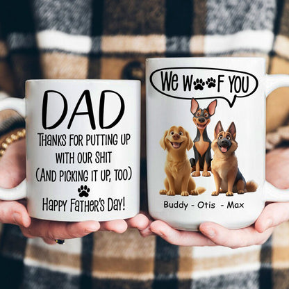 Dog Dad Gift Thanks For Putting Up With - Personalized Mug