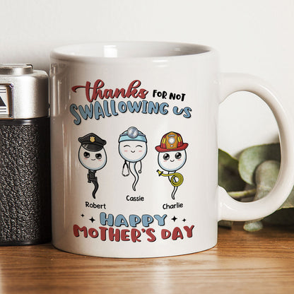 Thanks For Not Swallowing Us Happy Mother's Day Personalized Mug