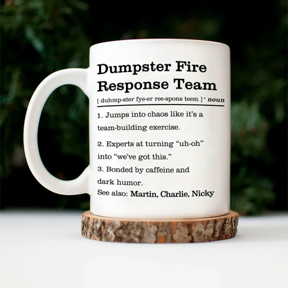 Dumpster Fire Response Team Definition - Personalized Mug
