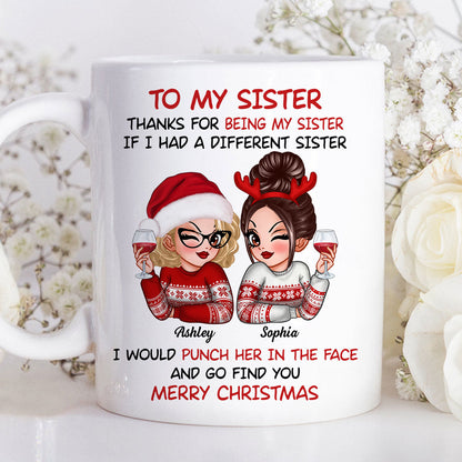 To My Sister Sassy Girls Merry Christmas Personalized Mug, Funny Christmas Gift For Sisters