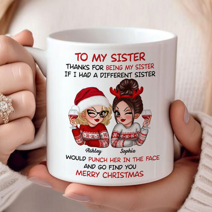 To My Sister Sassy Girls Merry Christmas Personalized Mug, Funny Christmas Gift For Sisters