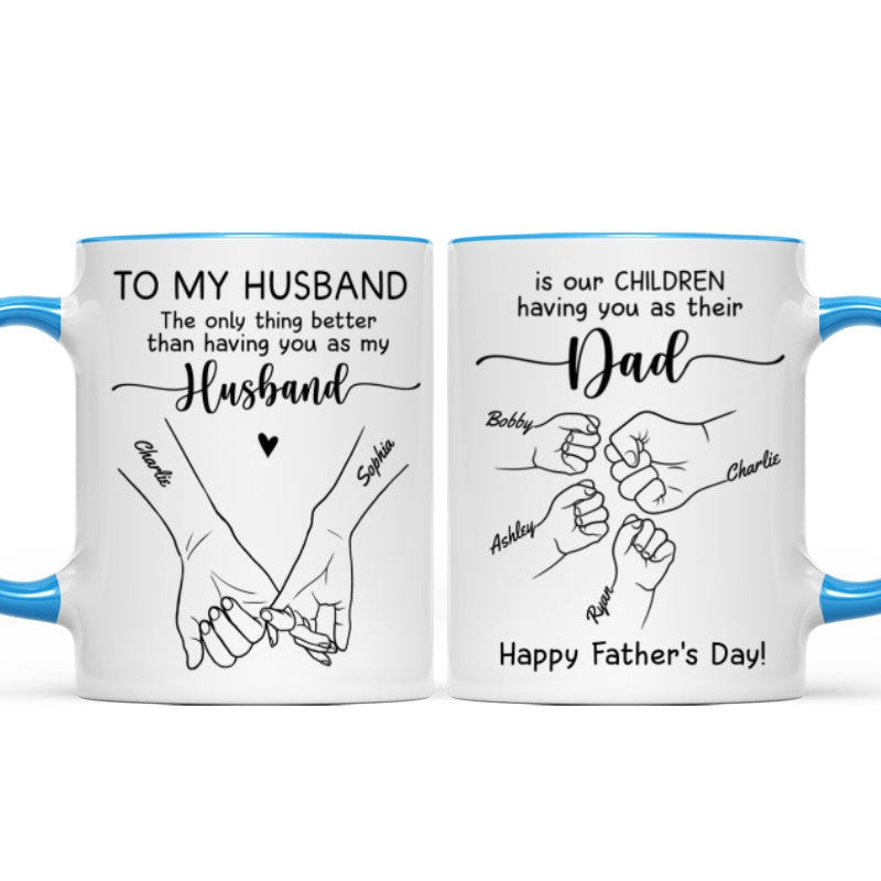 To My Husband Our Children Having You As Their Dad Outline Fist Bumps Personalized Mug