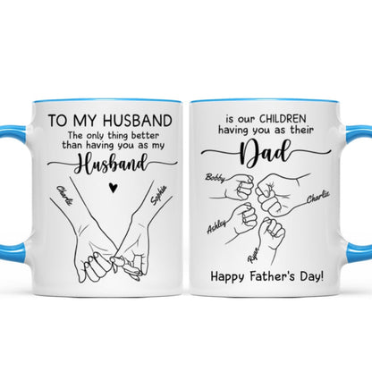 To My Husband Our Children Having You As Their Dad Outline Fist Bumps Personalized Mug